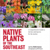 Native Plants of the Southeast; Mellichamp, Larry; Stuart, Will - TPR